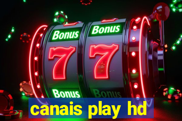 canais play hd